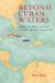 Beyond Cuban Waters : Africa, la Yuma, and the Island's Global Imagination