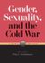 Gender, Sexuality, and the Cold War : A Global Perspective