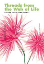 Threads from the Web of Life and the Shark and the Jellyfish : Stories in Natural History