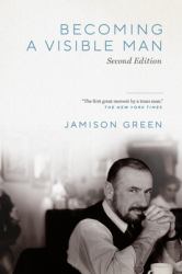 Becoming a Visible Man : Second Edition