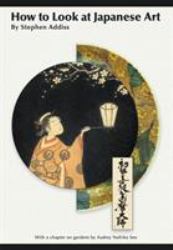 How to Look at Japanese Art