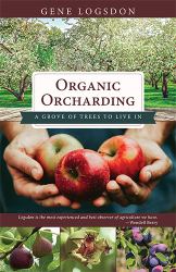 Organic Orcharding : A Grove of Trees to Live In