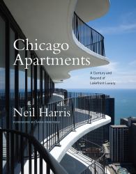 Chicago Apartments : A Century and Beyond of Lakefront Luxury