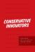 Conservative Innovators : How States Are Challenging Federal Power