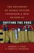 Cutting the Fuse : The Explosion of Global Suicide Terrorism and How to Stop It Cutting the Fuse : The Explosion of Global Suicide Terrorism and How to Stop It