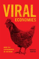 Viral Economies : Bird Flu Experiments in Vietnam