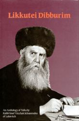 Likkutei Dibburim Volume 1 : An Anthology of Talks by Rabbi Yosef Y. Schneersohn of Lubavitch