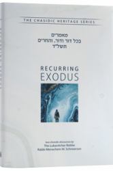 Recurring Exodus - B'Chol Dor V'Dor, V'Hechrim 5734 : Two Chasidic Discourses by the Lubavitcher Rebbe Rabbi Menachem M. Schneerson