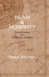 Islam and Modernity : Transformation of an Intellectual Tradition