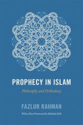 Prophecy in Islam : Philosophy and Orthodoxy