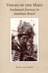 Voices of the Magi : Enchanted Journeys in Southeast Brazil