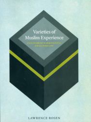 Varieties of Muslim Experience : Encounters with Arab Political and Cultural Life