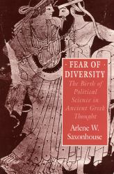 Fear of Diversity : The Birth of Political Science in Ancient Greek Thought