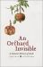 An Orchard Invisible : A Natural History of Seeds