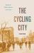 The Cycling City : Bicycles and Urban America in The 1890s The Cycling City : Bicycles and Urban America in The 1890s