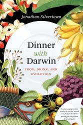Dinner with Darwin : Food, Drink, and Evolution