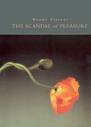 The Scandal of Pleasure : Art in an Age of Fundamentalism