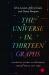 The Universe in Thirteen Graphs : Charting Cosmic Discoveries Across Space and Time