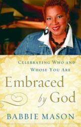 Embraced by God : Celebrating Who and Whose You Are