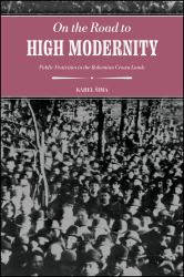 On the Road to High Modernity : Public Festivities in the Bohemian Crown Lands