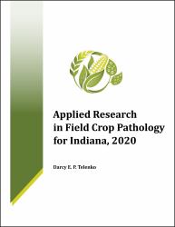 Applied Research in Field Crop Pathology for Indiana 2020