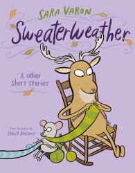 Sweaterweather : & Other Short Stories