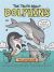 The Truth about Dolphins : Seriously Funny Facts about Your Favorite Animals