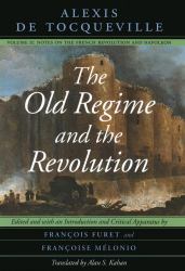 The Old Regime and the Revolution, Volume II : Notes on the French Revolution and Napoleon
