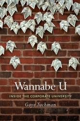 Wannabe U : Inside the Corporate University