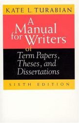 A Manual for Writers of Term Papers, Theses, and Dissertations