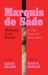 Philosophy in the Boudoir : Or the Immoral Instructors