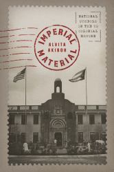Imperial Material : National Symbols in the US Colonial Empire