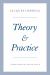 Theory and Practice Theory and Practice