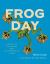 Frog Day : A Story of 24 Hours and 24 Amphibian Lives