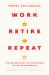 Work, Retire, Repeat : The Uncertainty of Retirement in the New Economy
