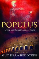 Populus : Living and Dying in Ancient Rome