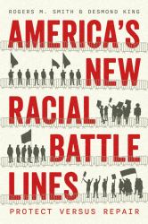 America's New Racial Battle Lines : Protect Versus Repair