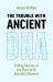 The Trouble with Ancient DNA : Telling Stories of the Past with Genomic Science