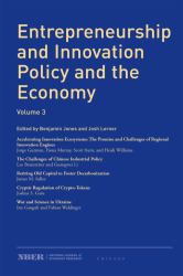 Entrepreneurship and Innovation Policy and the Economy : Volume 3