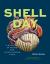 Shell Day : A Story of 24 Hours and 24 Molluscan Lives