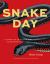 Snake Day : A Story of 24 Hours and 24 Serpentine Lives