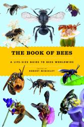 The Book of Bees : A Life-Size Guide to Bees Worldwide