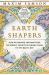 Earth Shapers : How We Mapped and Mastered the World, from the Panama Canal to the Baltic Way