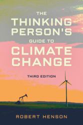 The Thinking Person's Guide to Climate Change, Third Edition
