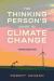The Thinking Person's Guide to Climate Change, Third Edition