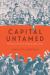 Capital Untamed : The Politics of Finance in Nineteenth-Century France