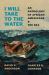 I Will Take to the Water : An Anthology of African Americans and the Sea
