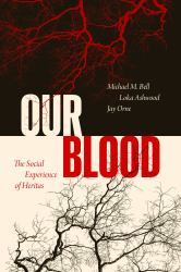 Our Blood : The Social Experience of Heritas