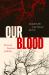 Our Blood : The Social Experience of Heritas