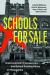 Schools for Sale : Disinvestment, Dispossession, and School Building Reuse in Philadelphia